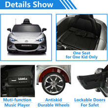 Load image into Gallery viewer, iRerts Silver 12V MAZDA MX-5 RF Ride on Cars with Remote Control, Electric Cars for Kids Boys Girls 3-6 Ages Gifts, Battery Powered Kids Ride on Toys with Music, Bluetooth, USB, MP3, LED Lights